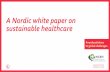 A Nordic white paper on sustainable healthcare · sustainable healthcare Linnea Turnstedt January 29, 2019. #nordicsolutions to global challenges Sustainable & innovative hospitals
