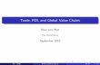 Trade, FDI, and Global Value Chains - World Bankpubdocs.worldbank.org/en/...FDI-Global-Value-Chain.pdf · through FDI and its participation in global value chains FDI promotes local