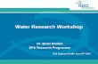 Water Research Workshop - Environmental Protection Agency...Acqueau Acqueau is the Eureka Cluster for Water. It funds innovation projects in Public-Private Partnership (PPP). European