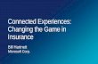 Connected Experiences: Changing the Game in Insurance · 2008-10-15 · • 90% of organizations have some form of mobile or remote work3 Africa: 625.8 % increase in Internet use