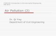 Air Pollution (2) · Air Pollution (2) CVEN 301 Introduction to Environmental Engineering Fall 2012. Dr. Qi Ying. Department of Civil Engineering. Air pollution meteorology – ...