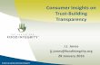 Consumer Insights on Trust-Building Transparency · Consumer Insights on Trust-Building Transparency J.J. Jones jj.jones@foodintegrity.org 28 January 2016