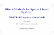 Direct Methods for Sparse Linear Systems: MATLAB sparse …faculty.cse.tamu.edu/davis/research_files/siam06_short.pdf · 2006-09-16 · Direct methods for sparse linear systems x
