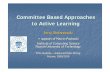 Committee Based Approaches to Active Learning · to Active Learning Jerzy Stefanowski + support of Marcin Pachocki Institute of Computing Science PoznańUniversity of Technology TPD