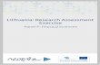Lithuania: Research Assessment Exercise · 2016-08-01 · Lithuania: Research Assessment Exercise 7 report was read in details by at least two Panel members and then discussed by