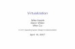 Virtualization - Carnegie Mellon School of Computer Science · 2007-04-30 · Outline 1 Introduction 2 Virtualization 3 x86 Virtualization 4 Alternatives for Isolation 5 Alternatives