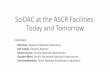 SciDAC at the ASCR Facilities: Today and Tomorrow · 2019-08-12 · SciDAC Use of DOE Facility Resources: Panelists Corey Adams (ALCF) is an Assistant Computer Scientist with a background