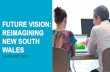 FUTURE VISION: REIMAGINING NEW SOUTH WALES · 2019-03-19 · FUTURE VISION: REIMAGINING NEW SOUTH WALES 1st AUGUST 2016 . BACKGROUND: • The Challenge: develop a long-term vision