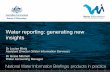 Water reporting: generating new insights · Water reporting: generating new insights Dr Louise Minty Assistant Director (Water Information Services) Dr Grace Mitchell Water Accounting