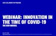 WEBINAR: INNOVATION IN THE TIME OF COVID-19 - Oliver … · 2020-05-28 · WEBINAR: INNOVATION IN THE TIME OF COVID-19 THE NEW NORMAL May 27th, 2020 Please note that this session