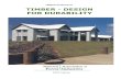 TIMBER DATAFILE P4 TIMBER - DESIGN FOR DURABILITY · TIMBER - DESIGN FOR DURABILITY The information, opinions, advice and recommendations contained in this Datafile have been prepared