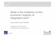 What is the evidence on the economic impacts of integrated ... Nolte... · assess cost effectiveness to establish counterfactual A ... There was evidence of cost-effectiveness of