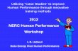 2012 NERC Human Performance Workshop Human... · Workshop . L.D. Holland . Duke Energy Fleet Human Performance ... a Human Performance Case Study “ I will say that I cannot imagine