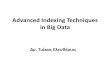 Advanced Indexing Techniques in Big Datadelab.csd.auth.gr/~tiakas/Lecture-Introduction.pdf · – Δορυφόροι, GPS – Remote Sensors . Πόσο Μεγάλος; • Η Google