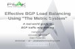 Effective BGP Load Balancing Using 'The Metric System' · Slide 3 Today’s Talk: Outbound Only • Techniques are different for inbound versus outbound BGP load balancing at your