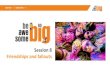 Session 8 Friendships and fallouts€¦ · Read from page 84 to page 117, if you have a copy of ZGo Big [. ... these things can be sorted out and teachers will ... American lawyer,