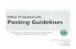 Everything you need to know about posting flyers, posters ... · Everything you need to know about posting flyers, posters, and advertisements on campus. Student Services Center,