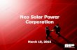 Neo Solar Power Corporation...March 18, 2015 Taiwan National Stadium, 1MW PV System, EPC by Delta, Solar cell by NSP Architect: Toyo Ito The largest building-integrated PV system in