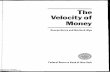 The Velocity of Money · age stock of money required to accommodate a given flow of payments. Velocity, however measured, is a statistical averaging of money which moves with money