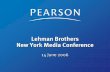 Lehman Brothers New York Media Conference - Pearson · •Online learning program •Providing multimedia instruction for over 200 textbooks •Unlimited student practice/ personalized