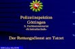 Polizeiinspektion Göttingen 5. Fachkommissariat ...rettungsmedizin-fortbildung.de/downloads/Vortraege/... · 5. Fachkommissariat-Kriminaltechnik-Der Rettungsdienst am Tatort ...