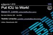 Click to add text Put ICU to Work! · ICU comes home • 1999 – IBM Classesfor Unicode becomes International Componentsfor Unicode • • 2016 — not just for Unicode, but from