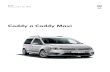 Caddy a Caddy Maxi - Prodej a servis vozidel …...Caddy a Caddy Maxi Akční ceník Trendline Motor Celková hmotnost Výkon kW (k) Převodovka Model Cena Kč bez DPH Cena Kč s DPH