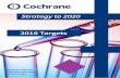 Strategy to 2020 2016 Targets - Cochrane Community · Vision > Mission > Goals > Objectives > Targets > Workplans: • Vision: Outlines what the organization wants the world in which