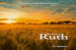 CrossWise Living | The Book of Ruth · "e Book of Ruth, whose author is unknown, is set in the time of the Judges, possibly during the period of either Gideon (Judges 6-9) or Jephthah
