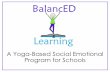 Program for Schools A Yoga-Based Social Emotional Exercise helps reduce anxiety and stress levels and