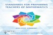 SPTMStandards - ExecutiveSummary - 010 - TN · AMTE STANDARDS FOR PREPARING TEACHERS OF MATHEMATICS — EXECUTIVE SUMMARY 1 MOTIVATION AND CONTEXT AMTE, in the Standards for Preparing