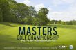 MASTERS - VIP Sports Marketing, Inc. · 2016-04-27 · AUGUSTA, ga In 2017, VIP celebrates its 18th year at the Masters Golf Championship. The Foundry at Rae’s Creek, Augusta’s