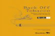 Back Off Tobaccomay use tobacco and be addicted to it . This introductory section includes ways in which those concerns can be managed . Although education about tobacco has taken