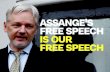 ASSANGE’S FREE SPEECH IS OUR FREE SPEECH · 2019-01-10 · ASSANGE’S FREE SPEECH IS OUR FREE SPEECH. Title: postcard1-assange-FRONT.ai Author: Andrew Created Date: 5/24/2018 5:56:02
