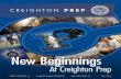 New Beginnings - Creighton Universitycreightonprep.creighton.edu/uploaded/Alumni/Creighton... · 2016-12-09 · New Beginnings In just his first 20 months on the job, Creighton Prep