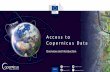 Overview and Introduction€¦ · Overview and Introduction. Copernicus C O P E R N I C U S I N B R I E F • Copernicus, a flagship programme of the European Union: –Monitors the