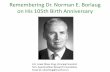 Remembering Dr. Norman E. Borlaug on His 105th Birth Anniversary · 2020-05-14 · of scientists and humanitarians who have helped fight world hunger through advanced agriculture