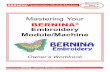 Mastering Your BERNINA Embroidery Module/Machine · 2011-08-26 · Alphabet Sampler ... • Magic Box Plus & Mini Magic Box Plus Used to transfer designs to artista Magic card for