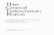 The Great Television Race - americanradiohistory.com · 2019-12-14 · Great Television Race A History of the American Television Industry 1925 1941 ... working as an independent,