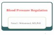 Blood Pressure Regulation...9 Blood Pressure Regulation Mean Arterial Pressure (MAP) = 1/3 systolic pressure + 2/3 diastolic pressure MAP= Diastolic Pressure+1/3 Pulse Pressure Arterial
