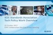 IEEE Standards Association Tech Policy Work …...IEEE Standards Association IEEE offers more than a globally open, rules-based standardization ecosystem For over 130 years, IEEE has