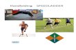 Handleiding SPEEDLADDER - Lancelot-Schermclub · Tips voor succes Ladder specificaties Pag. Hoofdstuk 2 Fysieke voorbereiding en preventie Pag. Houdingstesten Pag. Hoofdstuk 3 Opbouw
