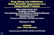 Drug Abuse and Addictions: Some Scientific Approaches to a ......Drug Abuse and Addictions: Some Scientific Approaches to a Global Health Problem Mary Jeanne Kreek, M.D. Professor