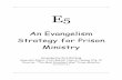 An Evangelism Strategy for Prison Ministryprisonministry-mew.tmewcf.org/files/Articles/E5.pdfpersonal evangelism. In Matthew 28:18-20 Jesus gives every Christian the marching orders