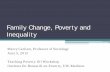 Family Change, Poverty and Inequality · Fathers w/ urban nonmarital birth 42.1% 2002 NSFG Men ages 15-44 Guzzo & Furstenberg 2007a 7.9% Fathers ages 15-44 17.0% AddHealth, 2001-2002