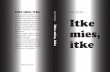 ITKE MIES, ITKE Karl Ehder Itke - Innotia · 2013-12-03 · Itke mies, itke ITKE MIES, ITKE Karl Ehder on kirja syöpään menehtyneen vai-mon jälkeen suremaan jääneen yk-sinäisen