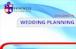 WEDDING PLANNING...Important Things to Consider when Planning & Destination Wedding UNIT 3 Wedding Vision First Meeting with the Client and Establishing Wedding Vision Getting the