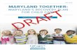 MAY 2020 MARYLAND TOGETHERmarylandpublicschools.org/newsroom/Documents/MSDEChildCareRe… · based providers, child care advocates, as well as Maryland Department of Health representatives,