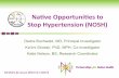 Na#ve Opportuni#es to Stop Hypertension (NOSH) · 2018-05-24 · 2.NOSH Intervention –60 minute nutrition counseling session at baseline + 8 weekly NOSH educational sessions §All