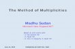 The Method of Multiplicitiesmadhu.seas.harvard.edu/talks/2010/Multiplicities-SIAM.pdf · The Method of Multiplicities Madhu Sudan Microsoft New England/MIT. Based on joint works with: